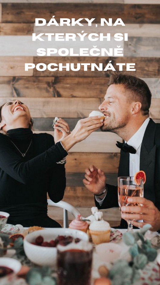 Dárky, na kterých si společně pochutnáte